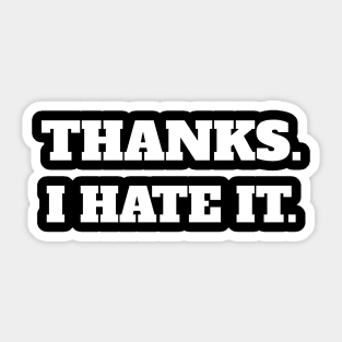 Thanks I Hate It Antisocial Antisocial Fan Sticker